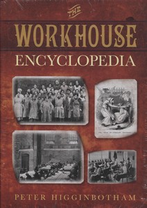 The Workhouse Encyclopedia